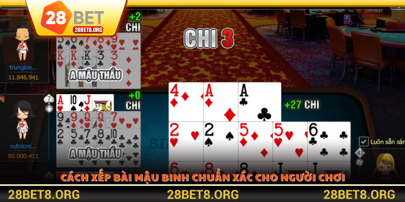 Cách xếp bài Mậu Binh chuẩn xác cho người chơi