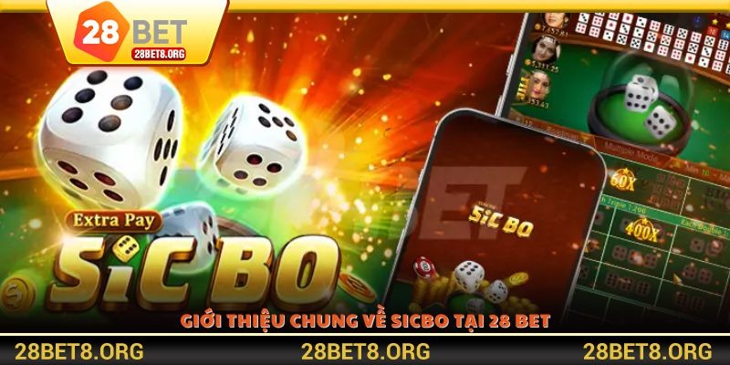 Giới thiệu chung về Sicbo tại 28 BET