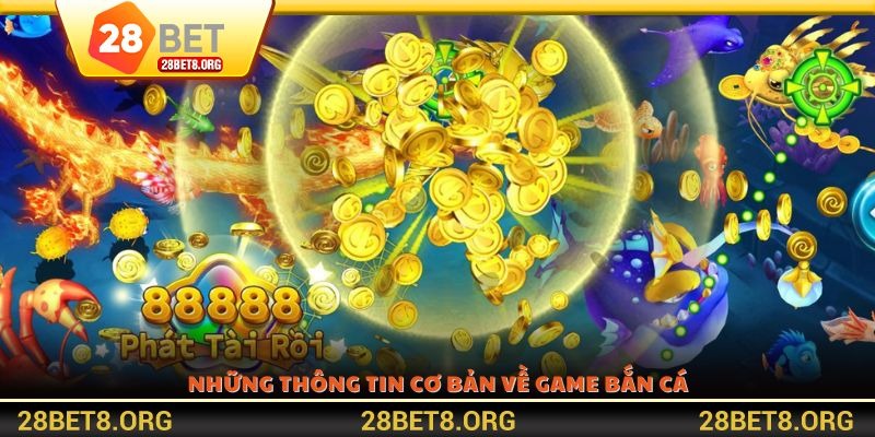 Những thông tin cơ bản về game bắn cá